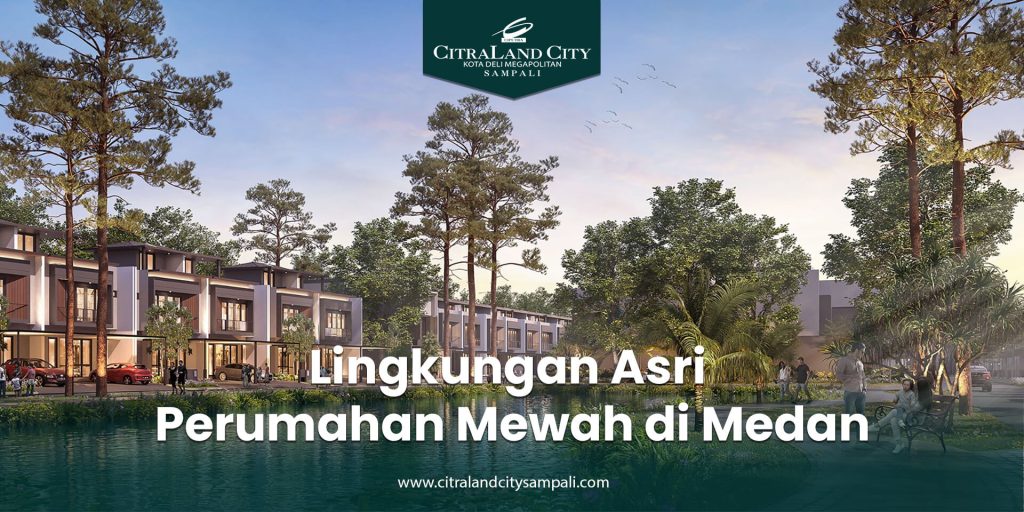 Lingkungan Asri di Perumahan Mewah